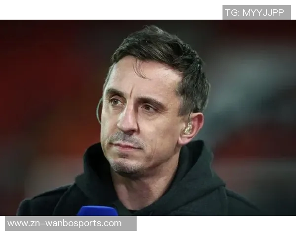 内维尔批评利物浦前场球员表现不佳边后卫问题亟待解决 内维尔批评利物浦前场球员表现不佳边后卫问题亟待解决